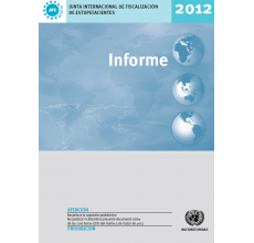 Informe de la Junta Internacional de Fiscalización de Estupefacientes 2012